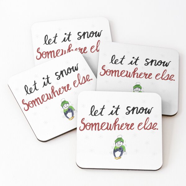 Item preview, Let is snow somewhere else  designed and sold by ArtsyEmma2.