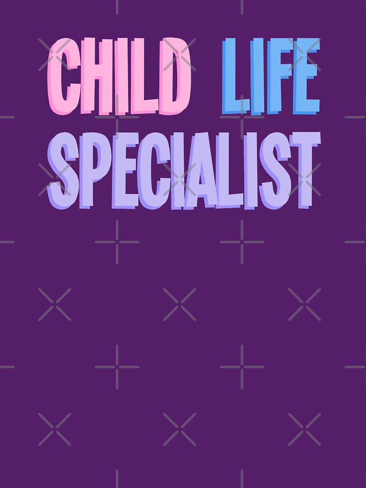 "Child Life Specialist" Tshirt by bathwater Redbubble