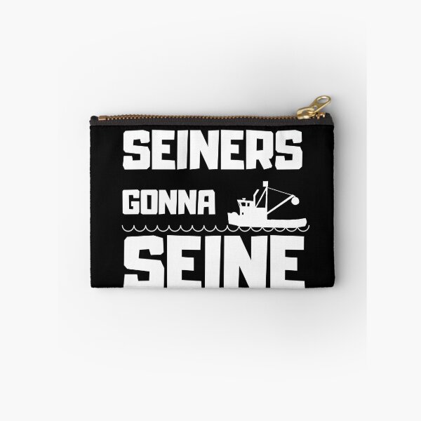 Item preview, Seiners Gonna Seine designed and sold by Kodiak Apparel and Goods.