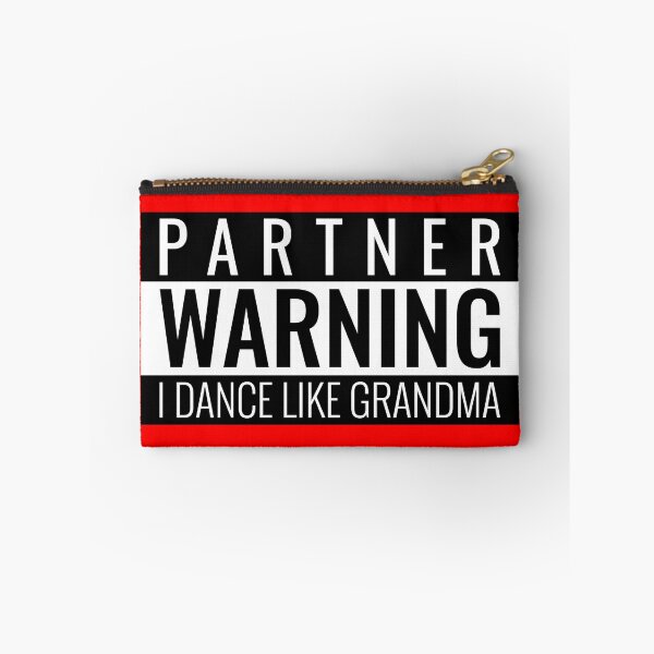 Item preview, Partner Warning I Dance Like Grandma designed and sold by Peace4Patti.