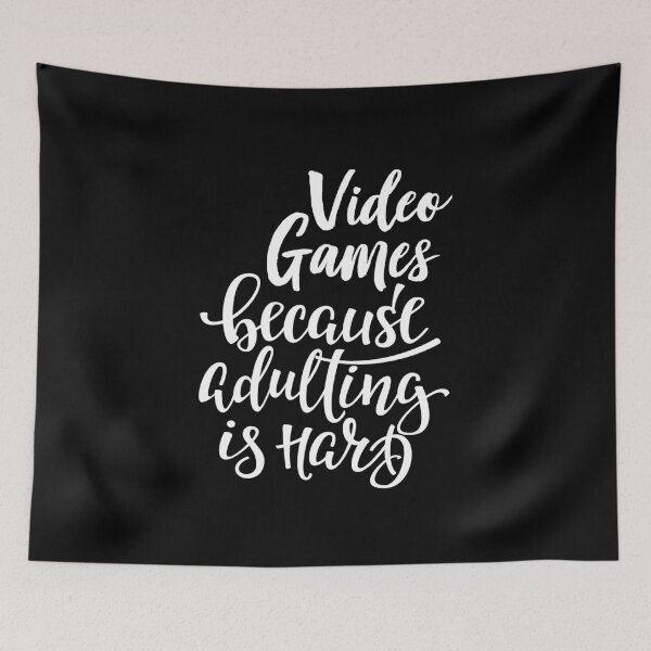 Item preview, Video Games Because Adulting Is Hard designed and sold by WordsGamersUse.