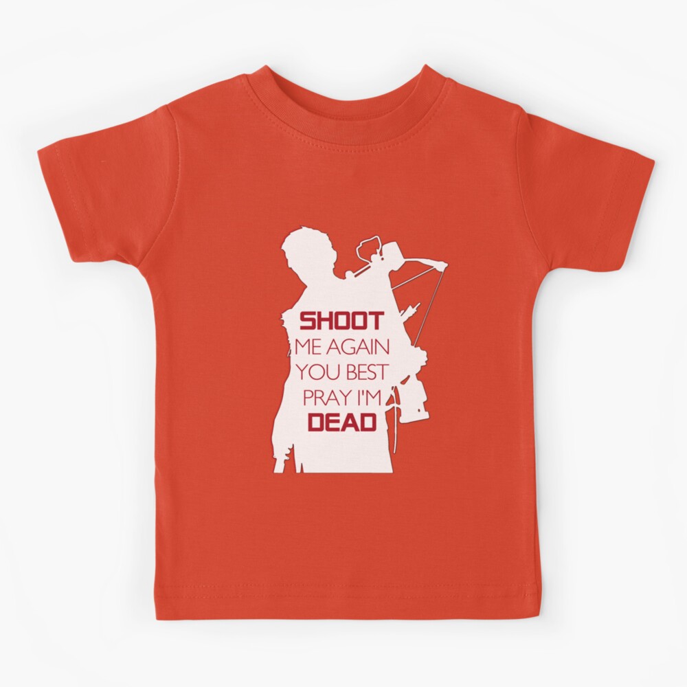 Daryl Dixon - Shoot Me Again You Best Pray I'm Dead\