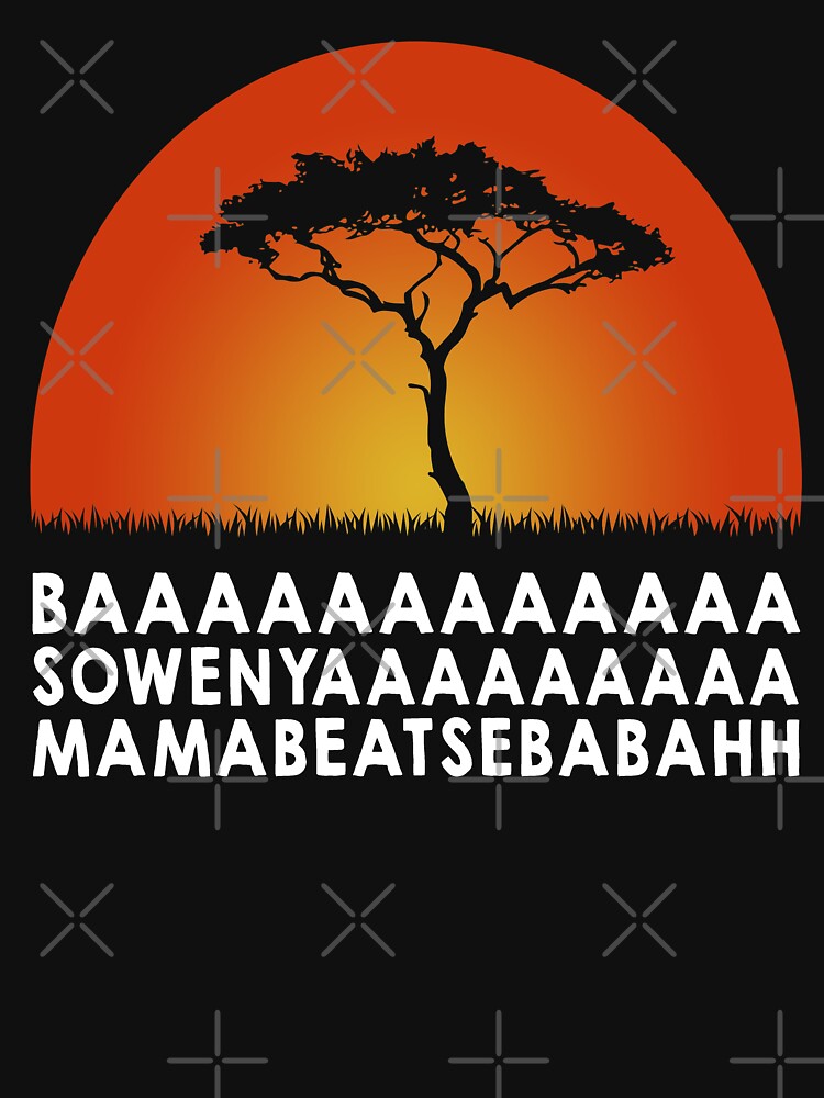 Baaa Sowenya Mamabeatsebabah Funny Song Quote T-Shirt