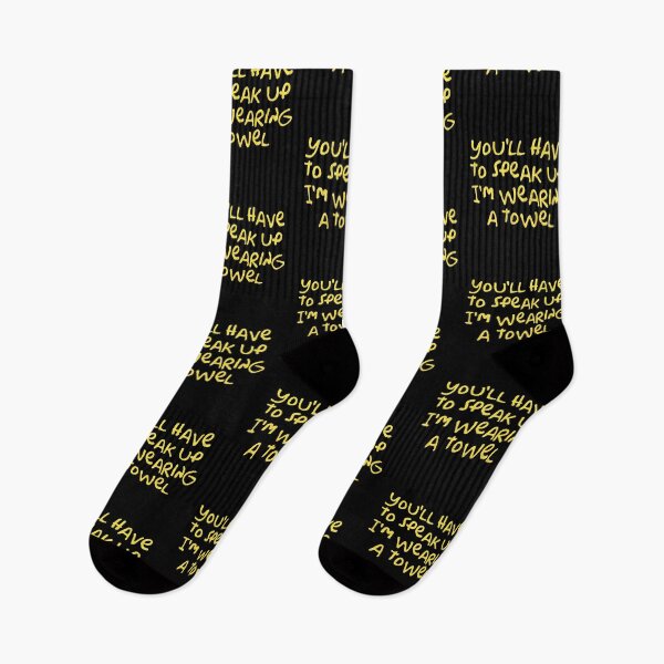 Item preview, You'll have to speak up I'm wearing a towel designed and sold by Kerry Pritchard.