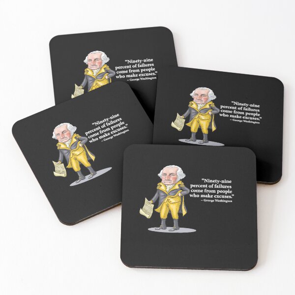 Item preview, George Washington - “Ninety-nine percent of failures come from people who make excuses.” designed and sold by MacKaycartoons.
