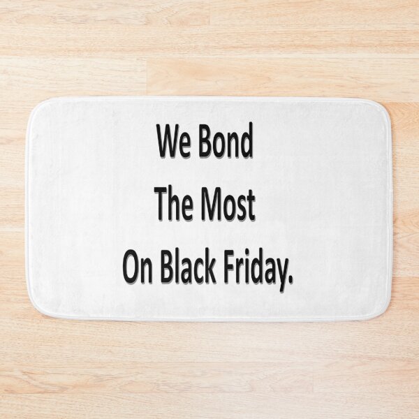 Item preview, Black Friday Quote designed and sold by pro2ozoa.