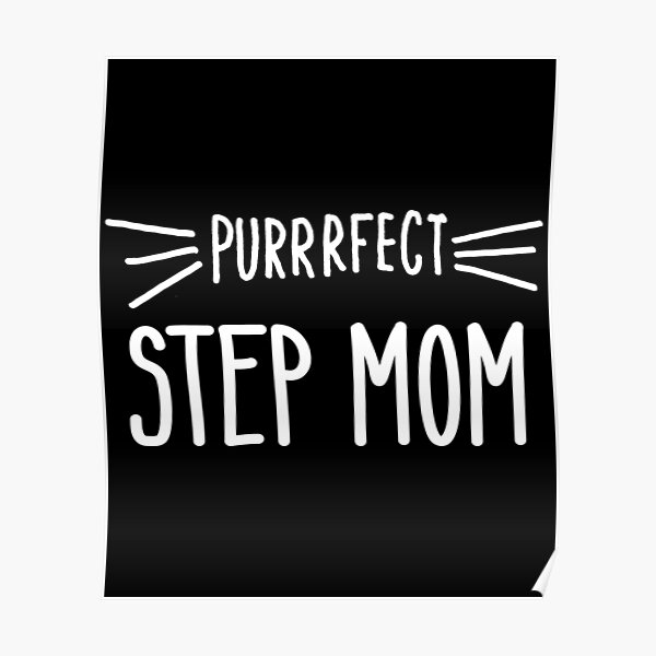 Womens Step Mom T Cute Perfect Step Mom Cat Lover Stepmom Graphic Poster By Farhanhafeez