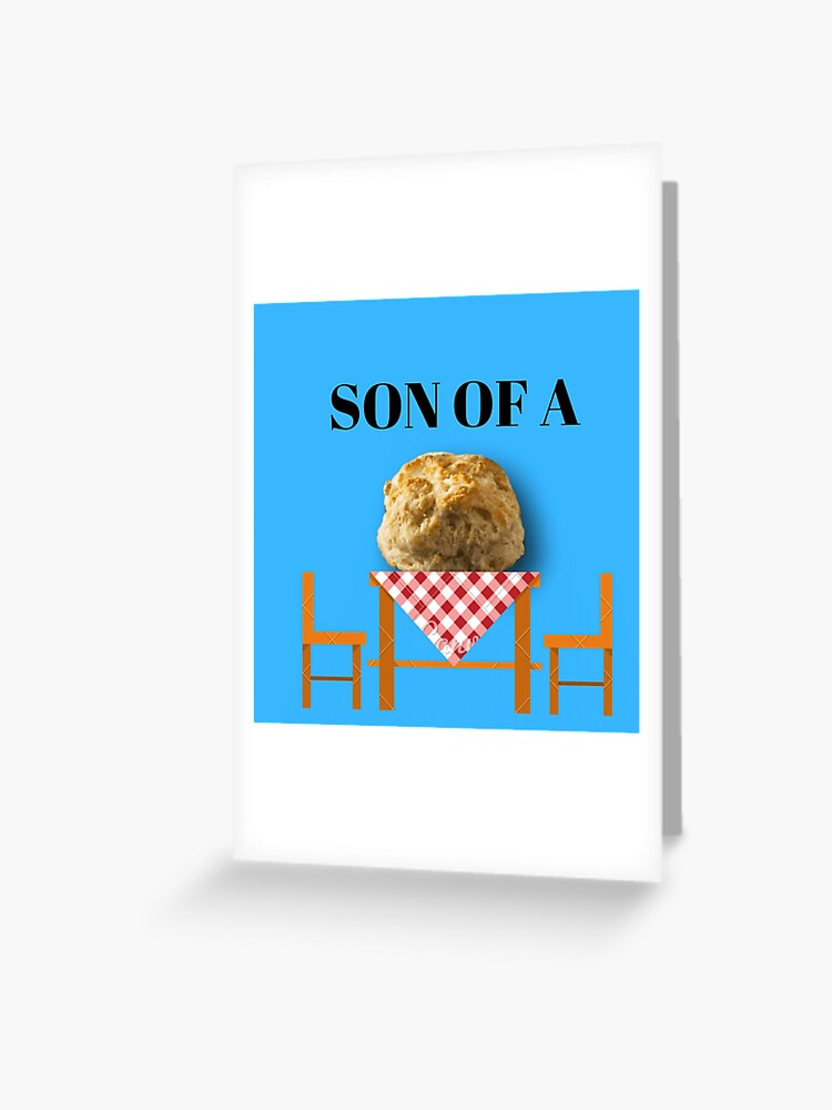 Say Son Of A Biscuit For A Good Laugh Greeting Card By Phoenixdreamer Redbubble