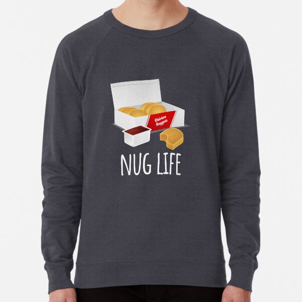Nug Life - Chicken Nuggets Lightweight Sweatshirt