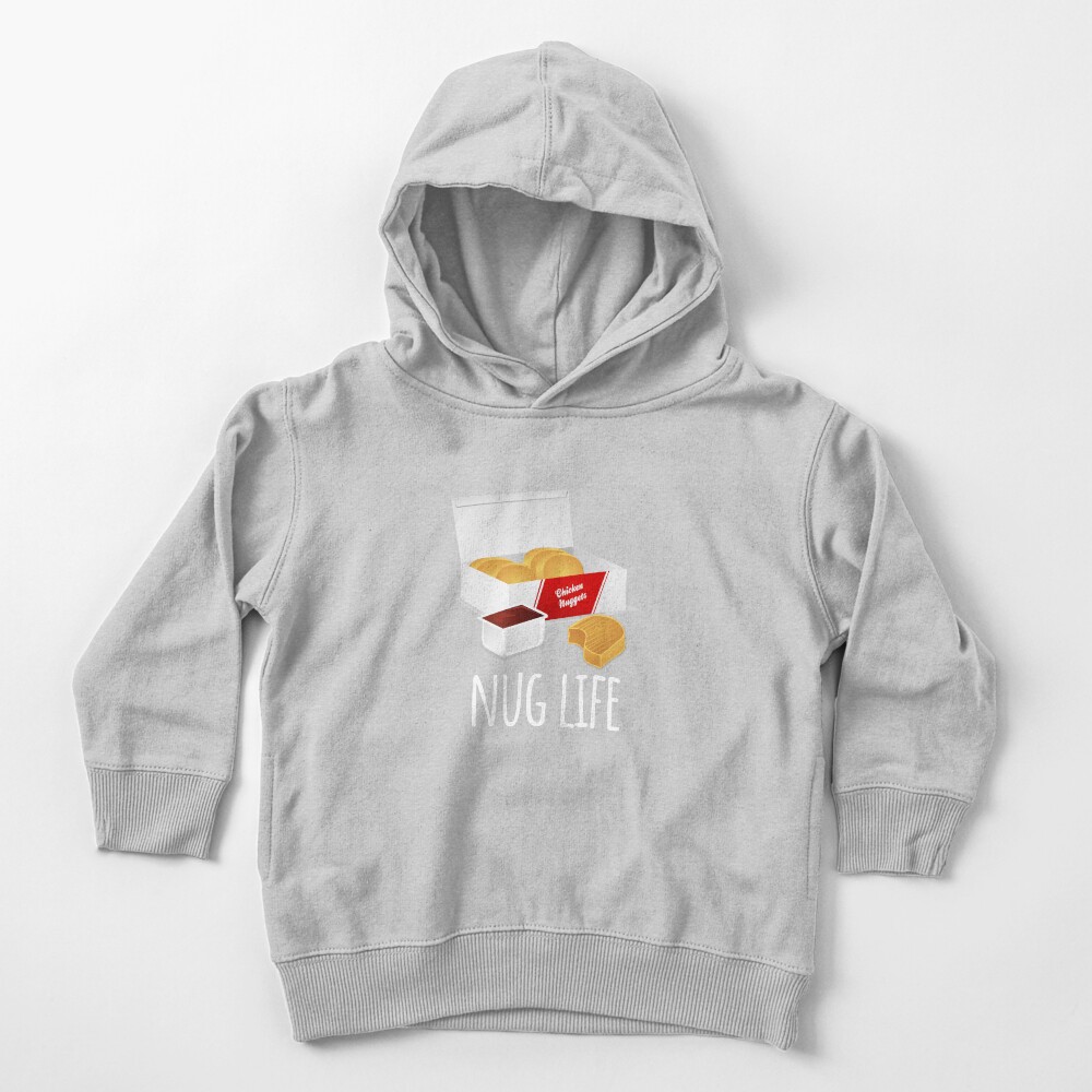 Nug Life - Chicken Nuggets Toddler Pullover Hoodie