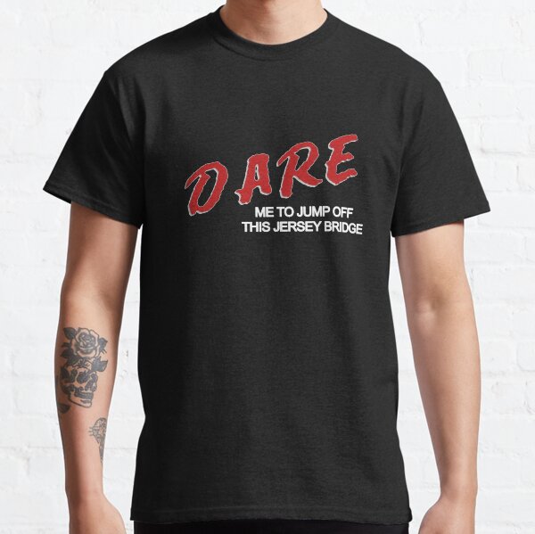 Atrévete a saltar de este puente de jersey Camiseta clásica