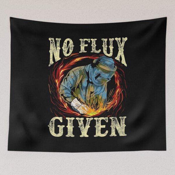 Item preview, No Flux Given Funny Welding Pun Awesome Welders designed and sold by perfectpresents.