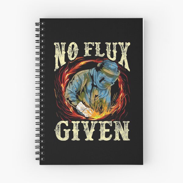 Item preview, No Flux Given Funny Welding Pun Awesome Welders designed and sold by perfectpresents.
