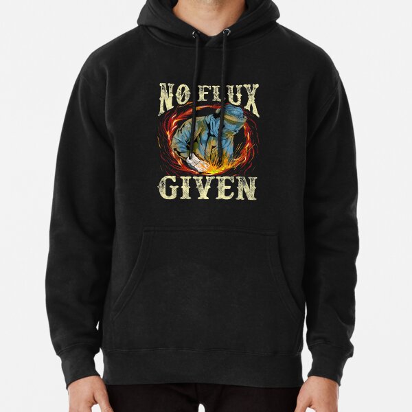 Item preview, No Flux Given Funny Welding Pun Awesome Welders designed and sold by perfectpresents.