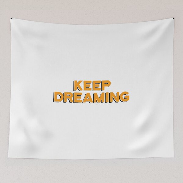 Item preview, KEEP DREAMING designed and sold by BrothersArtMelb.