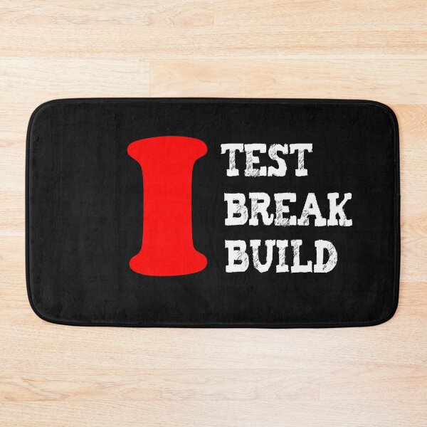 Item preview, I test I break I build - software developer tester programmer nerd geek merch - ideal gift idea designed and sold by ViVedX.