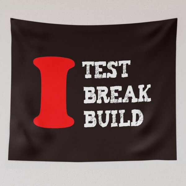 Item preview, I test I break I build - software developer tester programmer nerd geek merch - ideal gift idea designed and sold by ViVedX.