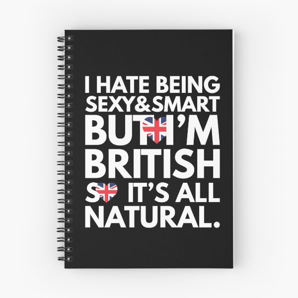 Item preview, Hate Being Sexy and Smart, But I am British, It is All Natural.  designed and sold by elhefe.