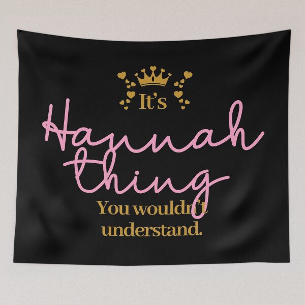 Item preview, Its Hannah thing you wouldnt understand designed and sold by elhefe.