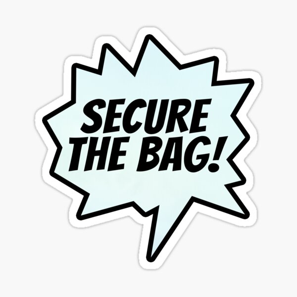 Item preview, Secure The Bag (Speech Bubble) designed and sold by SassyClassyMe.