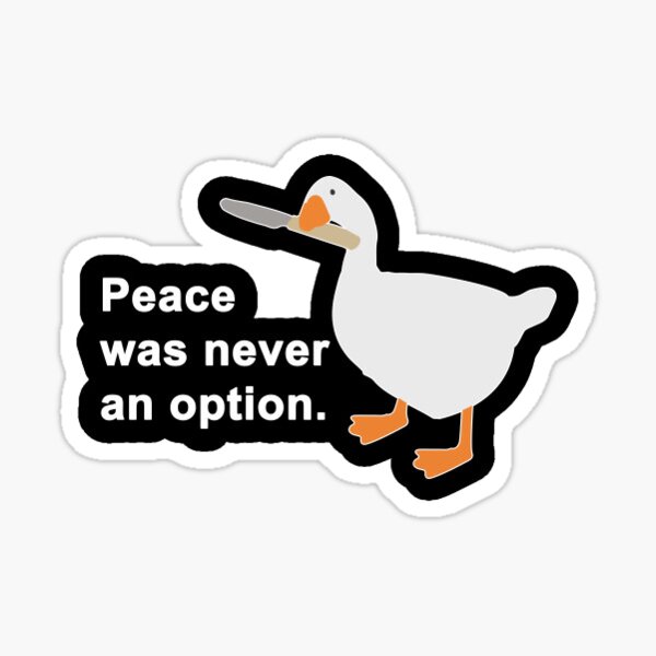Game Gifts Merchandise Redbubble - peace was never an option untitled honk game preview 4 roblox