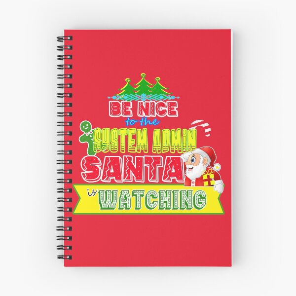 Item preview, Be Nice to the System Admin Santa is Watching Gift Idea designed and sold by werdanepo.