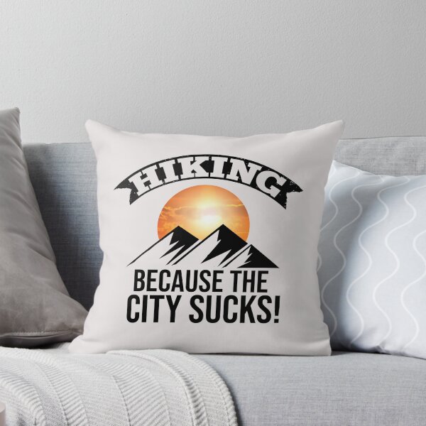 Item preview, Hiking because the city sucks! designed and sold by Cutebutfunny.