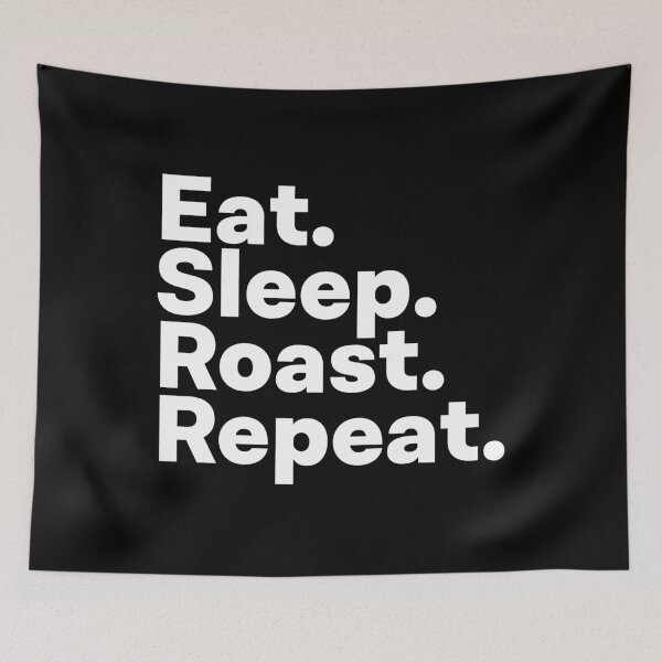 Item preview, Eat Sleep Roast Repeat designed and sold by teesaurus.