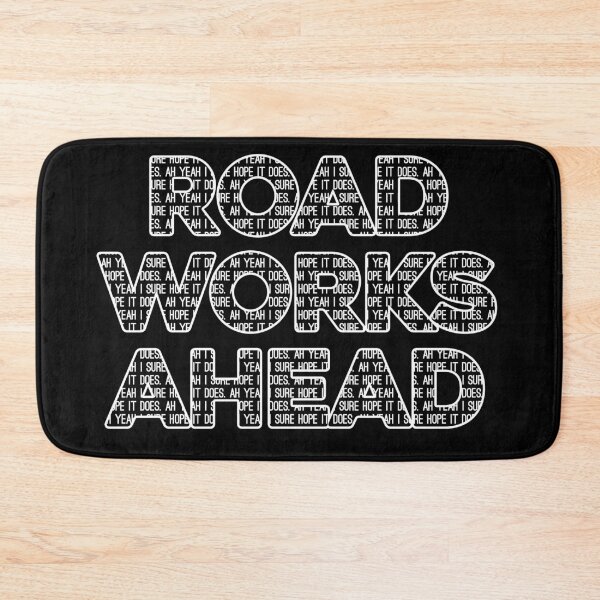 Item preview, Road Works Ahead designed and sold by Brookerino.