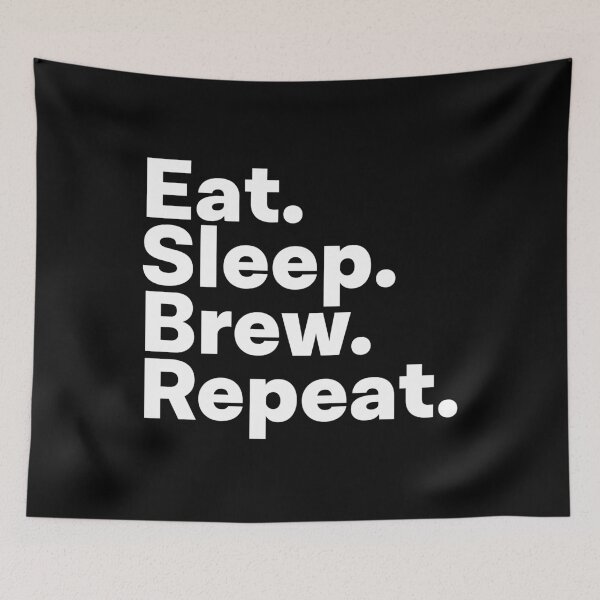 Item preview, Eat Sleep Brew Repeat designed and sold by teesaurus.