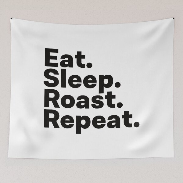 Item preview, Eat Sleep Roast Repeat designed and sold by teesaurus.