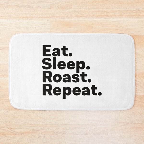 Item preview, Eat Sleep Roast Repeat designed and sold by teesaurus.