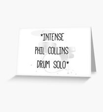 Intense Phil Collins Drum Solo Greeting Card