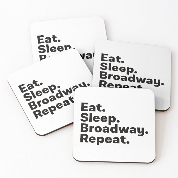 Item preview, Eat Sleep Broadway Repeat designed and sold by teesaurus.
