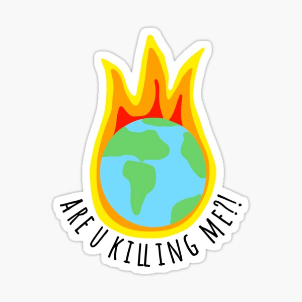 Klimawandel-Aufkleber Tötest du mich ?! Sticker
