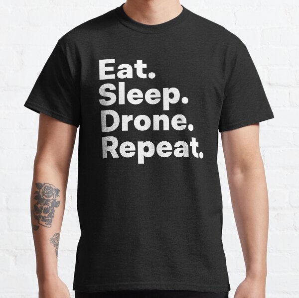 Eat Sleep Drone Repeat Classic T-Shirt
