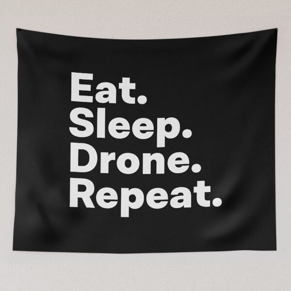 Item preview, Eat Sleep Drone Repeat designed and sold by teesaurus.