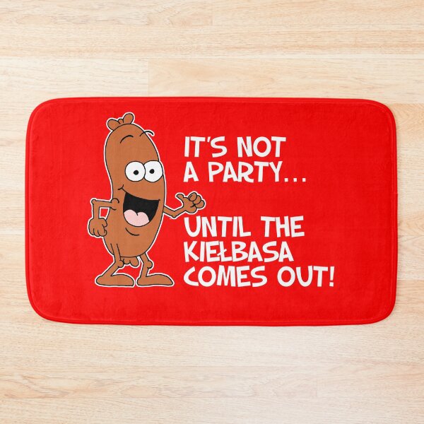 Item preview, It's Not A Party Until The Kielbasa Comes Out Polish Cartoon designed and sold by jaycartoonist.