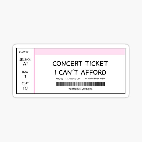 Concert ticket i can't afford Glossy Sticker