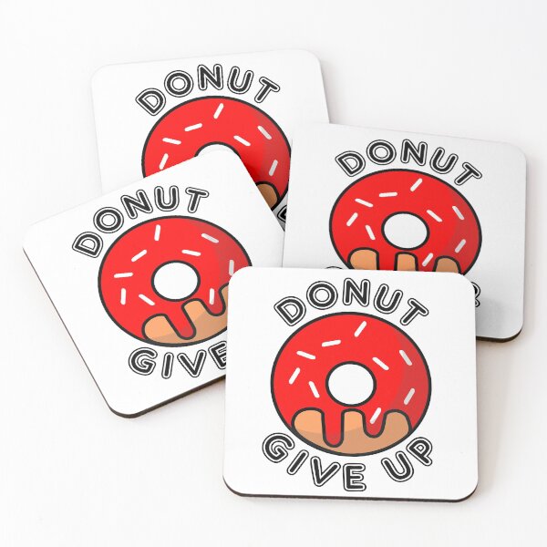 Item preview, Donut Give Up Do Not Give Up Pun designed and sold by Minds-Eye.