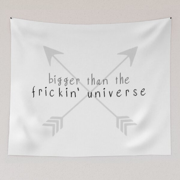 Item preview, Bigger than the frickin' universe designed and sold by ArtworkBySarahN.