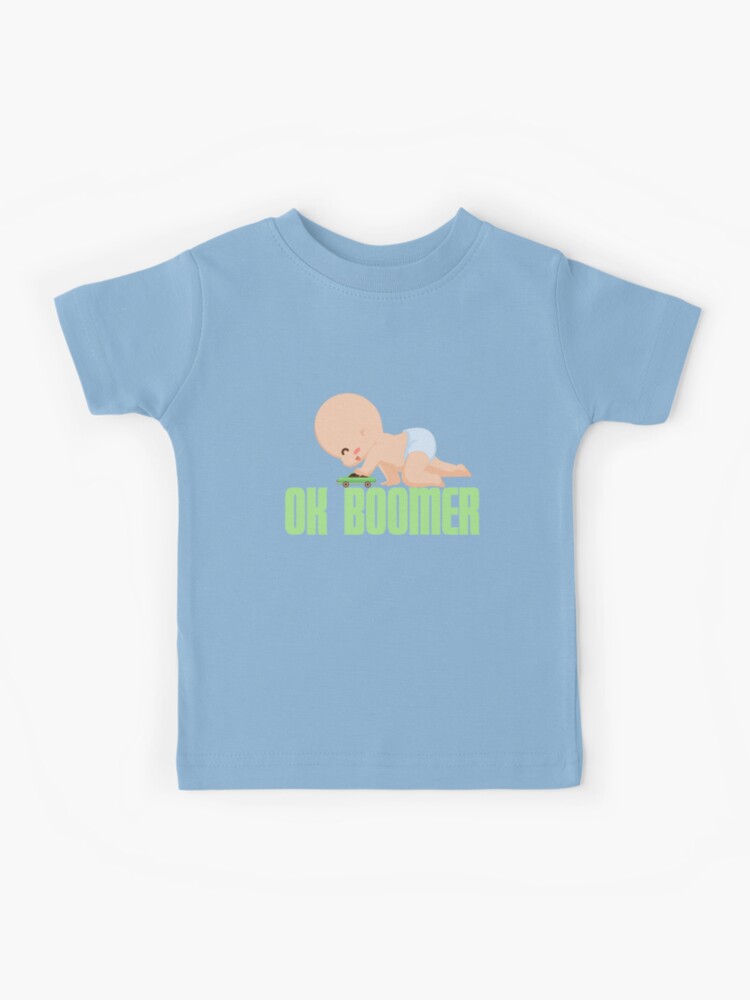 Funny Okay Boomer Meme Design For Teenagers Girls Boys T-Shirt