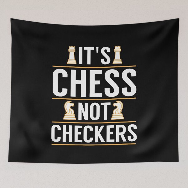 Item preview, Cool It's Chess Not Checkers Checkers Players gift designed and sold by Flo991990.