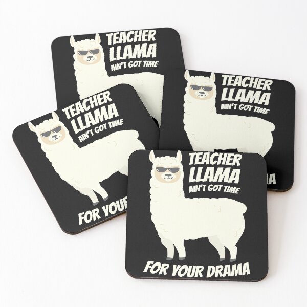 Item preview, Llama Teacher Gift - Ain't Got Time For Your Drama - Llama Pun designed and sold by kntranhoang.