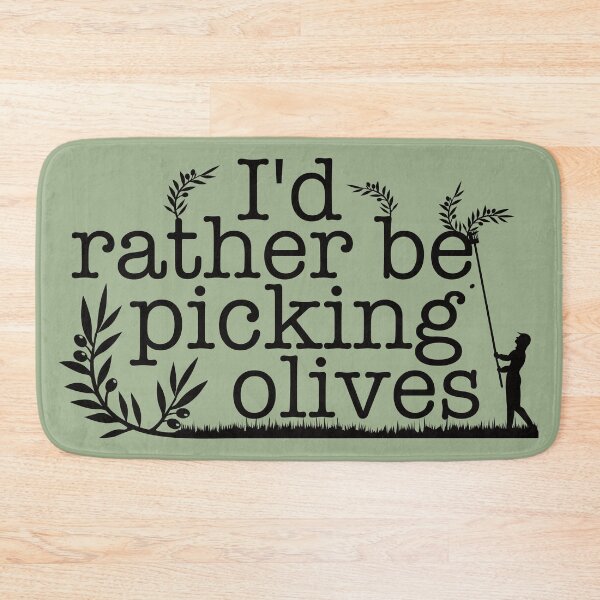 Item preview, I'd rather be picking olives  designed and sold by offwhitelimo.