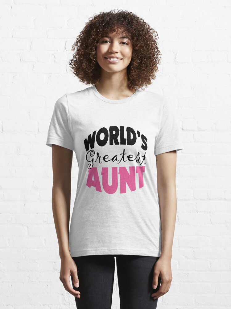  Worlds Greatest Aunt T shirt By Cowpie Redbubble