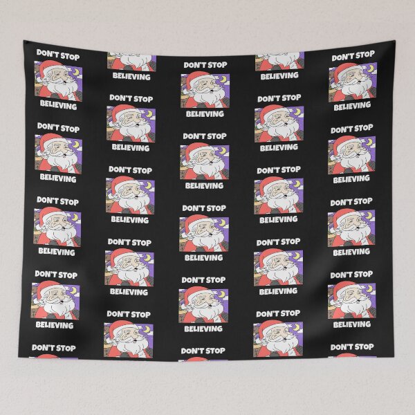 Item preview, DONT STOP BELIEVING SANTA XMAS CHRISTMAS DESIGN designed and sold by ER-DESIGNS.