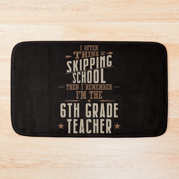 Item preview, 6th grade teacher funny saying school gift designed and sold by torlei565.