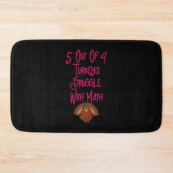 Item preview, 5 Out Of 4 Turkeys Struggle With Math Thanksgiving Holiday designed and sold by at85productions.