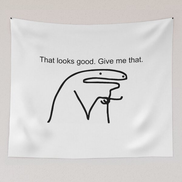 Item preview, That looks good. Give me that. designed and sold by evequickk.